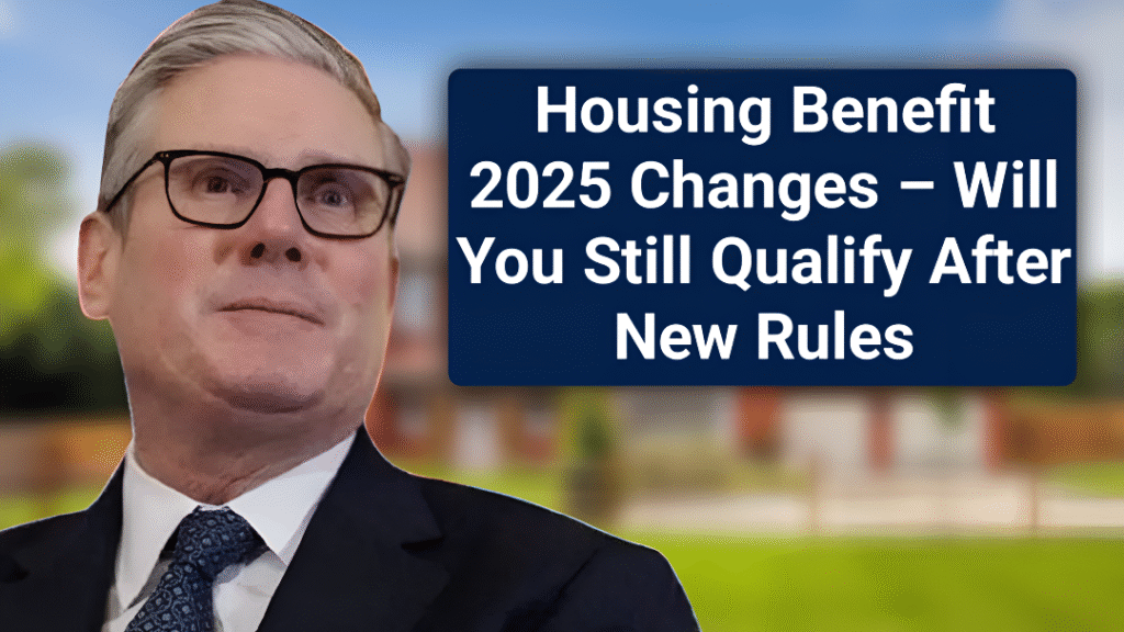 Housing Benefit 2025 Changes
