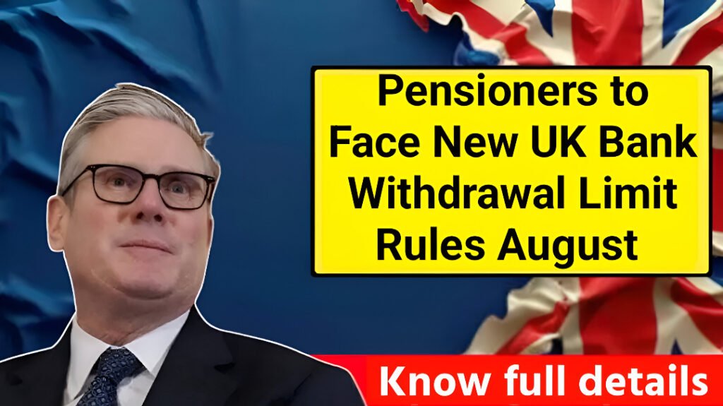 UK Bank Withdrawal Limit Rules 2025