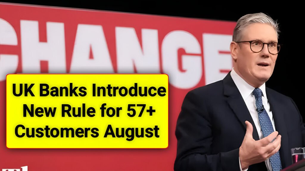 UK Banks New Rules for Over 57s