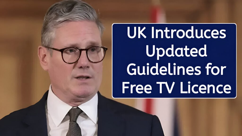 UK Free TV Licence Updated Guidelines