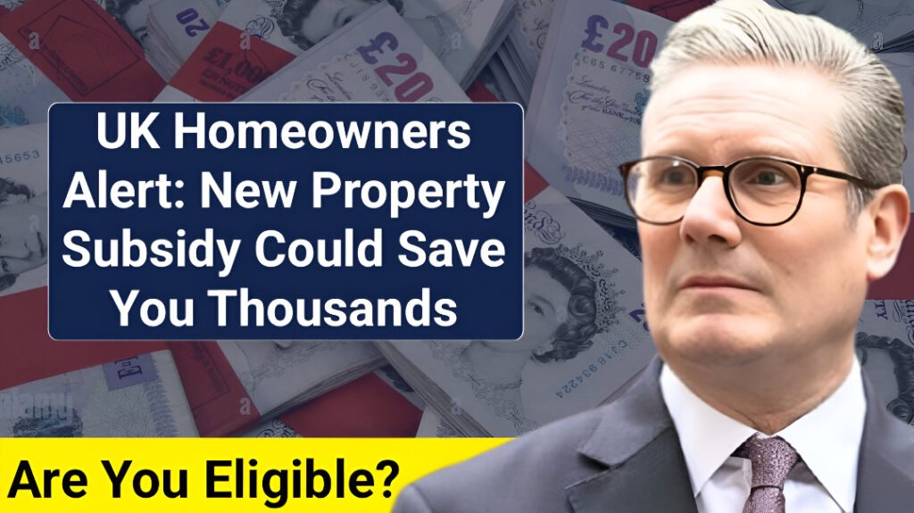 UK Property Subsidy 2025