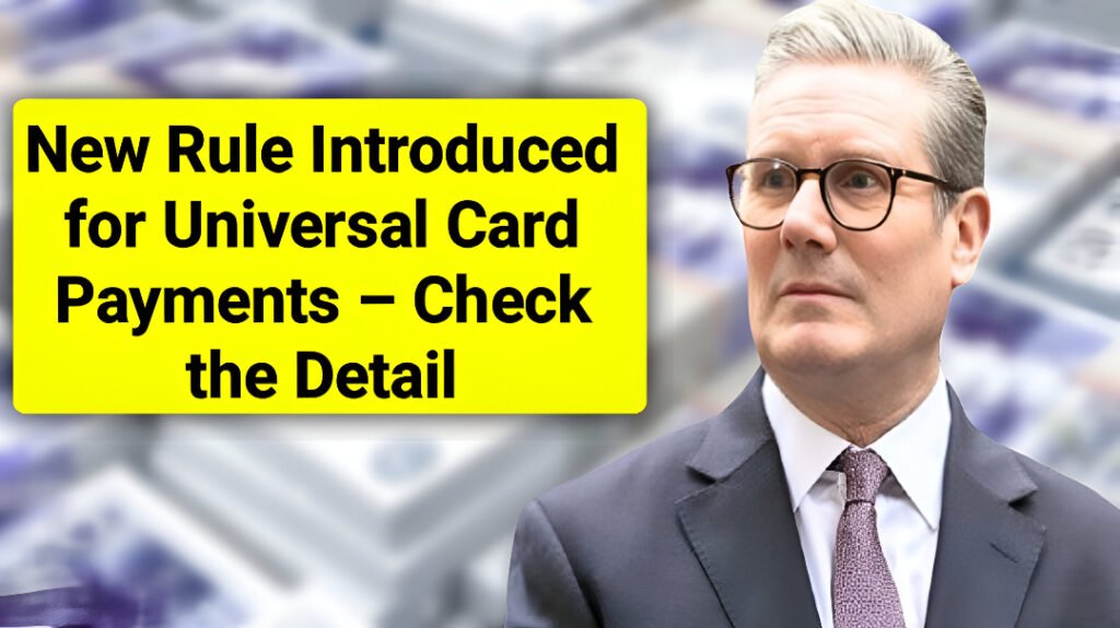 UK Universal Card Payment New Rule
