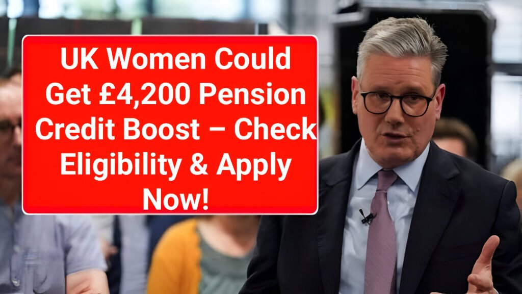UK Women Pension Credit £4,200 Boost