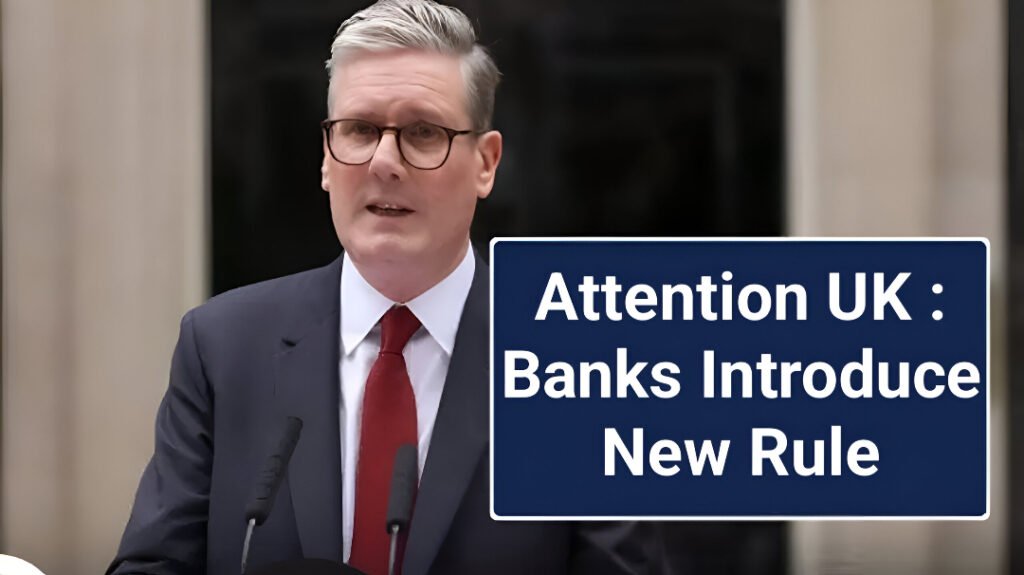 UK banks new rule 2025