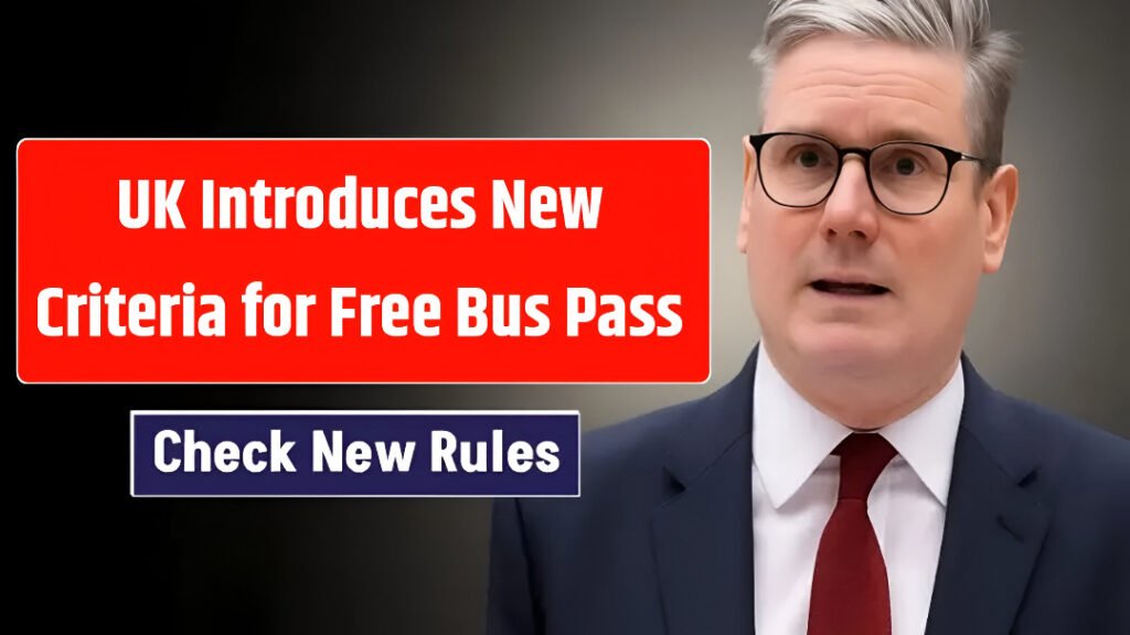 UK free bus pass new rules 2025